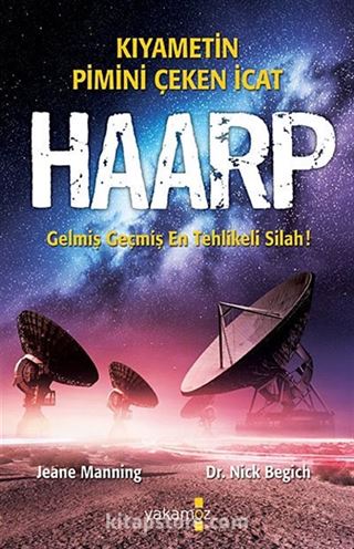 Haarp Kıyametin Pimini Çeken İcat