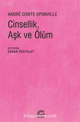 Cinsellik, Aşk ve Ölüm