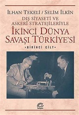 İkinci Dünya Savaşı Türkiye'si 1. Cilt