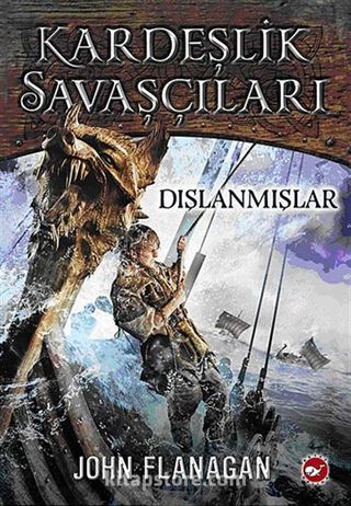 Kardeşlik Savaşçıları / Dışlanmışlar 1. Kitap