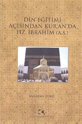 Din Eğitimi Açısından Kur'an'da Hz. İbrahim