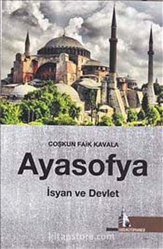 Ayasofya: İsyan ve Devlet