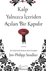 Kalp Yalnızca İçeriden Açılan Bir Kapıdır