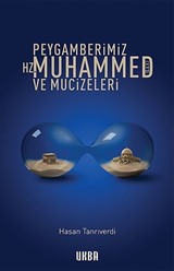 Peygamberimiz Hz.Muhammed (S.A.V) ve Mucizeleri