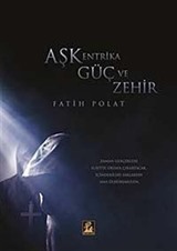 Aşk, Entrika, Güç ve Zehir