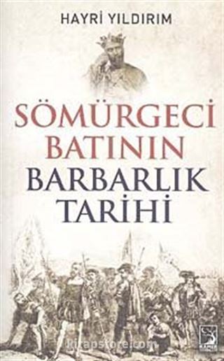 Sömürgeci Batının Barbarlık Tarihi