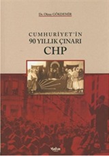 Cumhuriyet'in 90 Yıllık Çınarı CHP