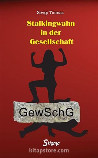 Stalkingwahn in der Gesellschaft