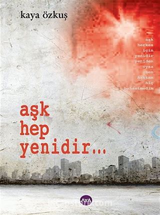 Aşk Hep Yenidir...