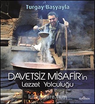 Davetsiz Misafir'in Lezzet Yolculuğu (Karton Kapak)