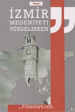 İzmir Medeniyeti Yükselirken