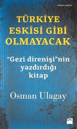 Türkiye Eskisi Gibi Olmayacak