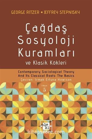 Çağdaş Sosyoloji Kuramları ve Klasik Kökleri