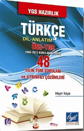 48 Yılın Tüm Türkçe (Dil-Anlatım) Soruları ve Ayrıntılı Çözümleri