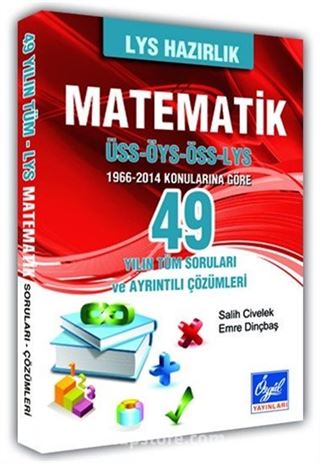 49 Yılın ÜSS ÖYS ÖSS LYS Matematik Soruları ve Ayrıntılı Çözümleri