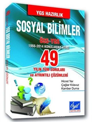 49 Yılın ÖSS YGS Sosyal Bilimler (Tarih-Coğrafya-Felsefe) Soruları ve Ayrıntılı Çözümleri