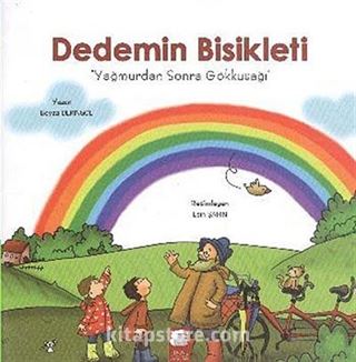 Dedemin Bisikleti - Yağmurdan Sonra Gökkuşağı