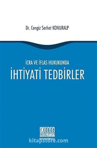 İcra ve İflas Hukukunda İhtiyati Tedbirler