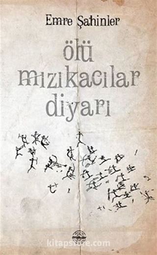 Ölü Mızıkacılar Diyarı