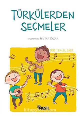 Türkülerden Seçmeler (Kenar Boyalı) / 100 Temel Eser