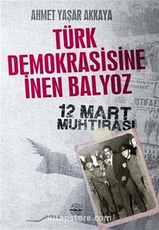 Türk Demokrasisine İnen Balyoz