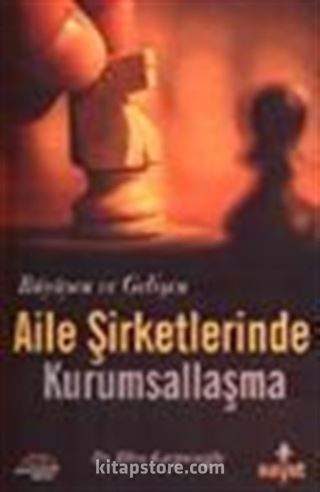 Büyüyen ve Gelişen Aile Şirketlerinde Kurumsallaşma