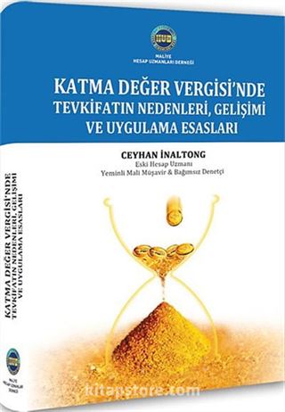 Katma Değer Vergisi'nde Tevkifatın Nedenleri, Gelişimi ve Uygulama Esasları