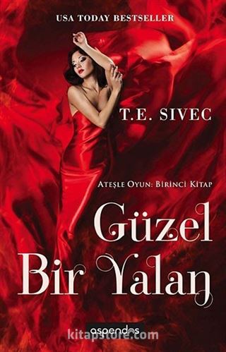 Güzel Bir Yalan / Ateşle Oyun: Birinci Kitap