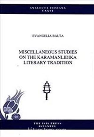 Miscellaneous Studies on the Karamanlidika Literary Tradition