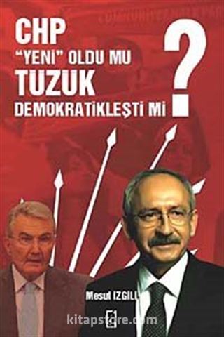 CHP Yeni Oldu mu Tüzük Demokratikleşti mi?