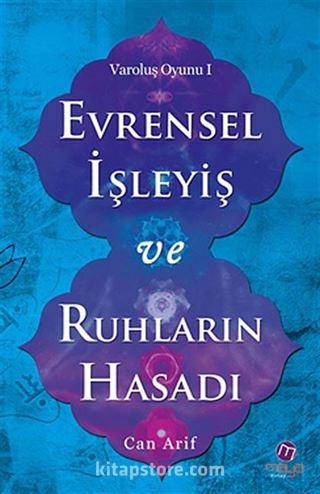 Evrensel İşleyiş ve Ruhların Hasadı / Varoluş Oyunu 1