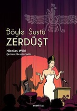 Böyle Sustu Zerdüşt