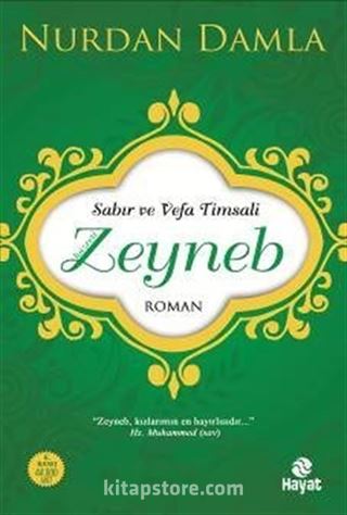 Sabır ve Vefa Timsali Hz. Zeyneb