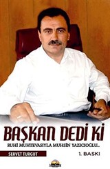 Başkan Dedi ki..