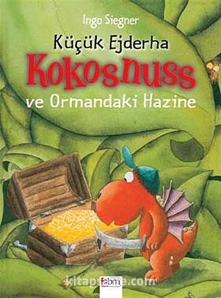 Küçük Ejderha Kokosnuss ve Ormandaki Hazine (Ciltli)