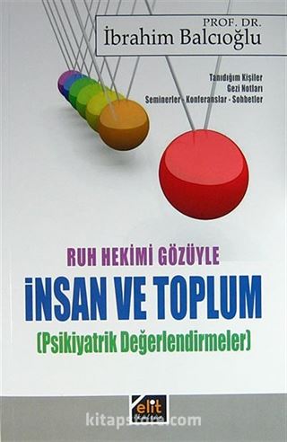 Ruh Hekimi Gözüyle İnsan ve Toplum