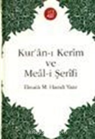 Kur'an-ı Kerim ve Meal-i Şerifi