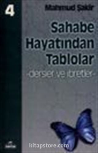 Sahabe Hayatından Tablolar/Dersler ve İbretler 4