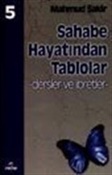 Sahabe Hayatından Tablolar/Dersler ve ibretler 5