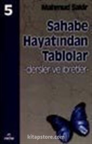 Sahabe Hayatından Tablolar/Dersler ve ibretler 5