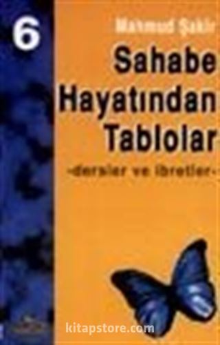 Sahabe Hayatından Tablolar/Dersler ve İbretler 6