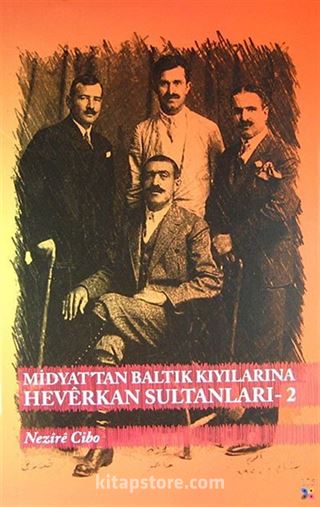 Midyat'tan Baltık Kıyılarına Heverkan Sultanları-2