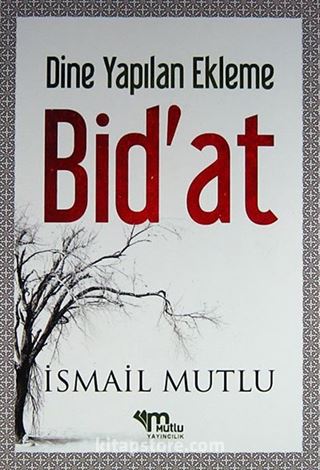 Dine Yapılan Ekleme Bid'at