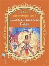 Cennet ile Yeryüzünü Ayıran Pengu / Resimli Ünlü Çin Efsaneleri Dizisi-10