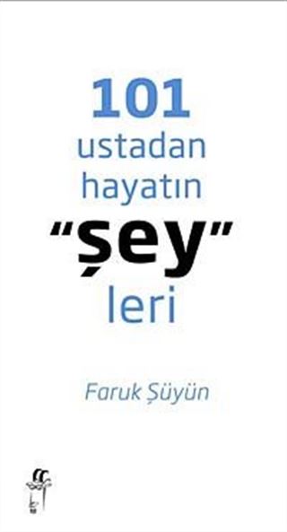 101 Ustadan Hayatın Şeyleri