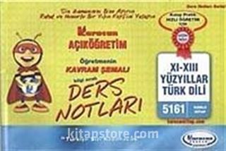 AÖF Öğretmenin Kavram Şemalı Ders Notları XI-XIII Yüzyıllar Türk Dili (Kod:5161)