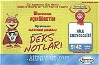 AÖF Öğretmenin Kavram Şemalı Ders Notları Aile Sosyolojisi (Kod:5142)