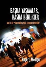 Başka Yaşamlar, Başka Benlikler