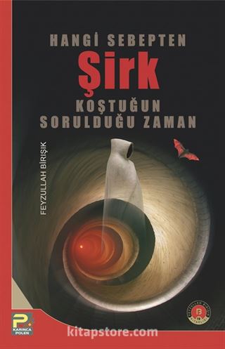 Hangi Sebepten Şirk Koştuğun Sorulduğu Zaman...