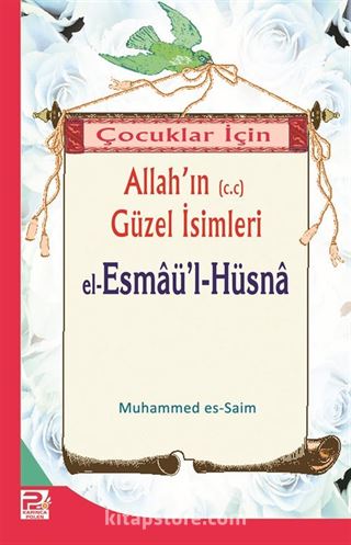 Çocuklar İçin Allah'ın (c.c) Güzel İsimleri (el-Esmaü'l Hüsna)